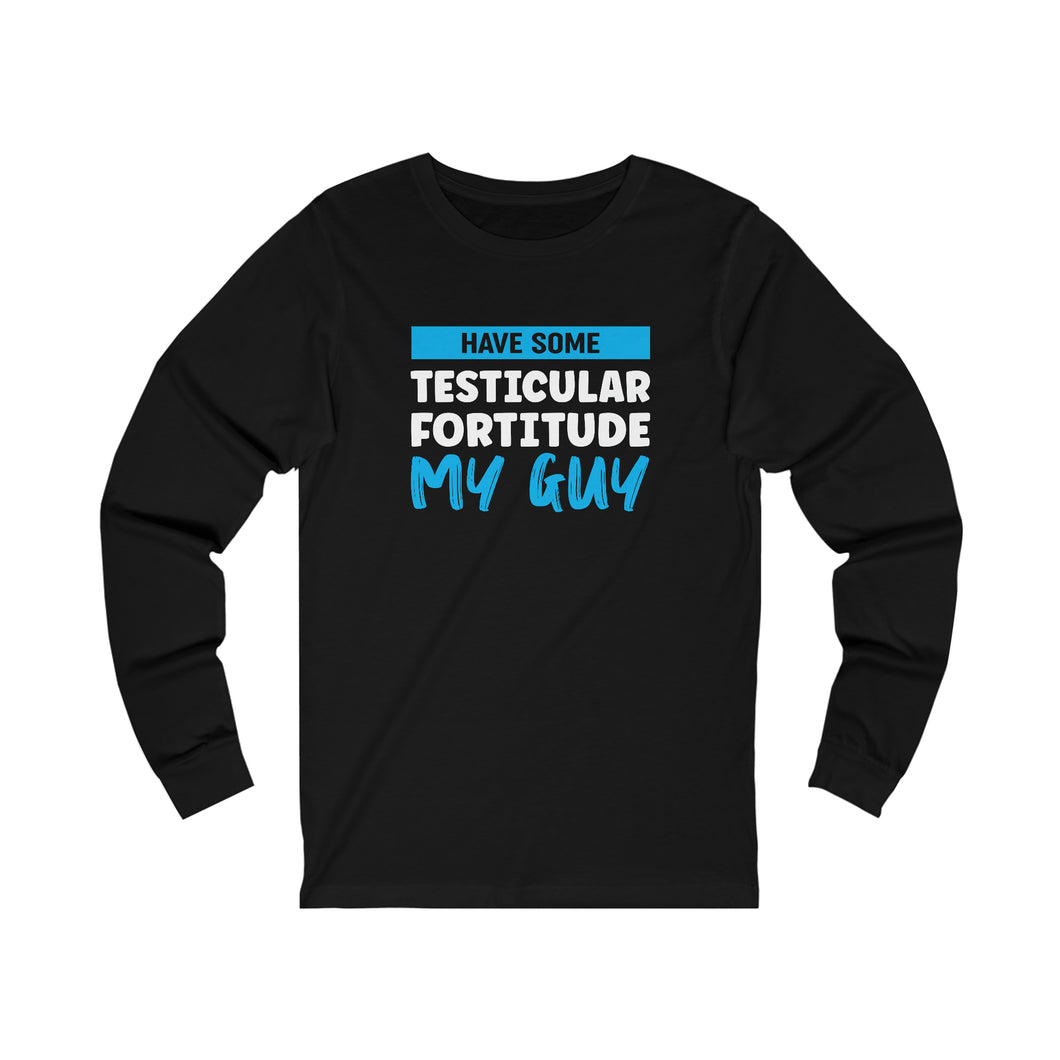 Testicular Fortitude Long Sleeve Tee