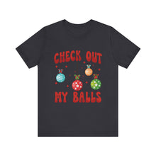 Load image into Gallery viewer, Check Out My Balls T-Shirt – Bold Political Graphic Tee