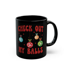 Load image into Gallery viewer, Check out my balls mug