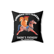 Load image into Gallery viewer, Onward buttercup  Pillow