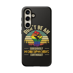 Homophobic Cuntnugget Phone Case