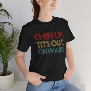 Chin Up Short Sleeve Tee