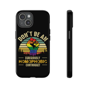 Homophobic Cuntnugget Phone Case