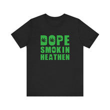 Load image into Gallery viewer, Dope Smokin Heathen Short Sleeve Tee