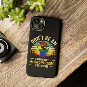 Homophobic Cuntnugget Phone Case