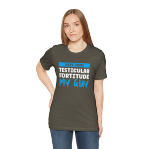 Testiciular Fortitude Short Sleeve Tee