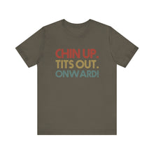 Load image into Gallery viewer, Chin Up Short Sleeve Tee