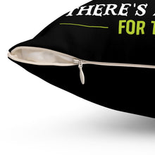 Load image into Gallery viewer, There&#39;s a strain for that Pillow