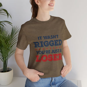 It Wasn't Rigged Short Sleeve Tee