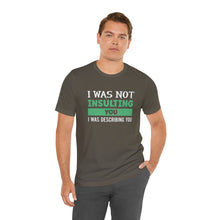 Load image into Gallery viewer, Describing You Short Sleeve Tee