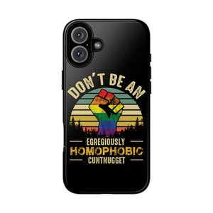 Homophobic Cuntnugget Phone Case