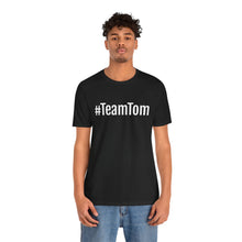 Load image into Gallery viewer, Team Tom Short Sleeve Tee