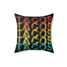 Load image into Gallery viewer, Tacos Tacos Tacos Pillow