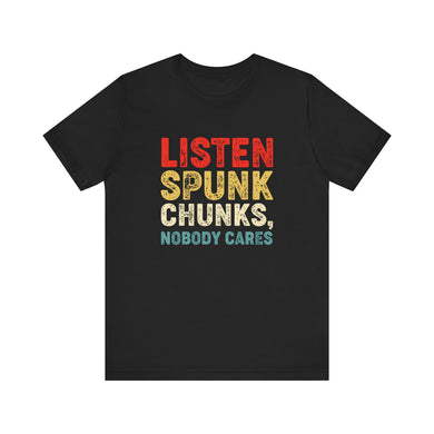 Listen Spunk Chunks, Short Sleeve Tee