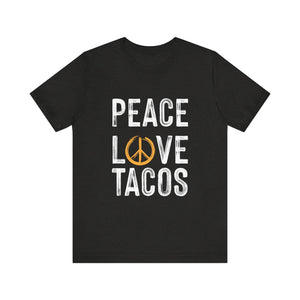 Peace Love Tacos Short Sleeve Tee