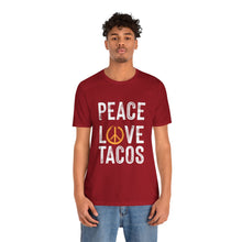 Load image into Gallery viewer, Peace Love Tacos Short Sleeve Tee