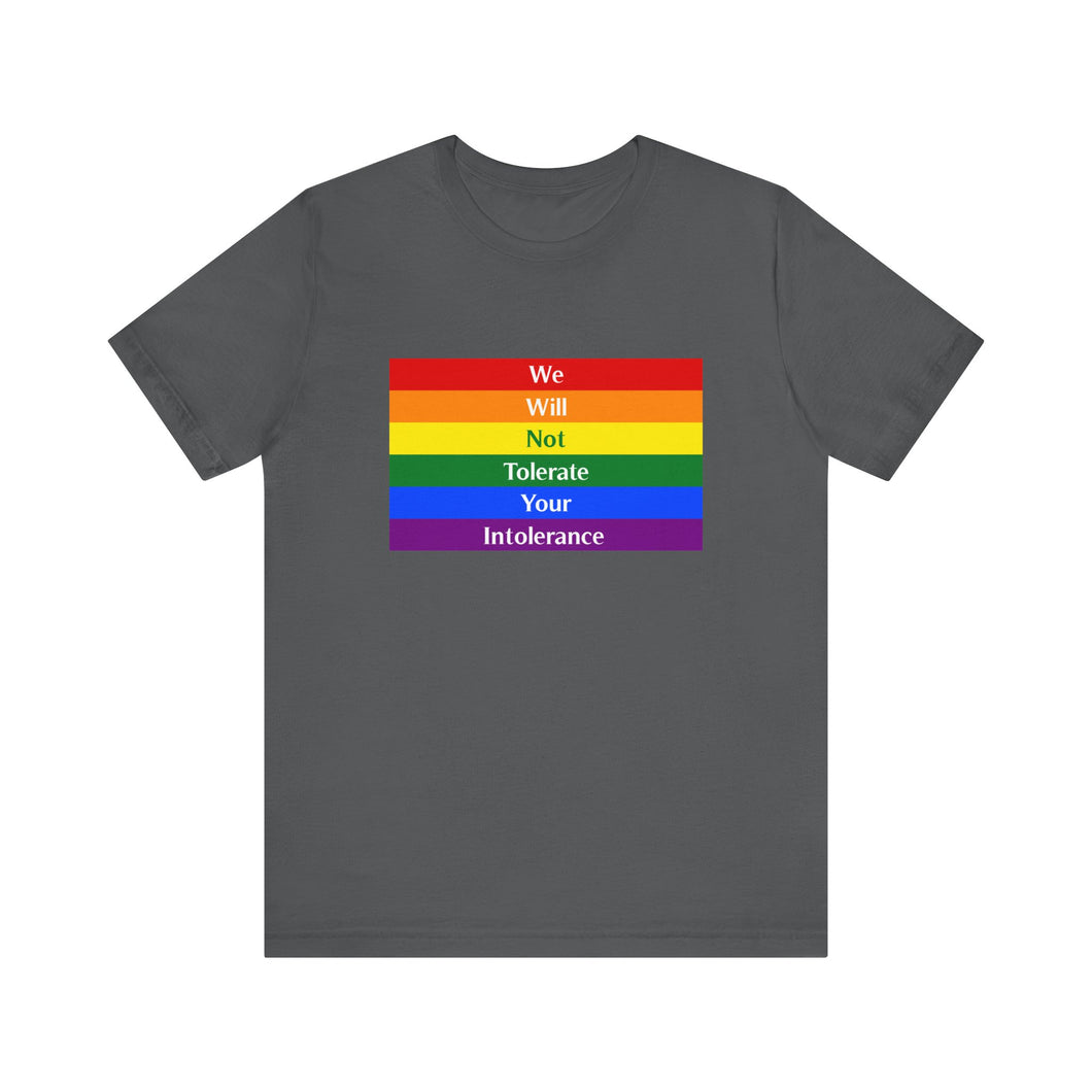 Tolerate your intolerance Short Sleeve Tee
