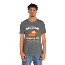 Load image into Gallery viewer, Official Pumpkin Pie Tester Short Sleeve Tee