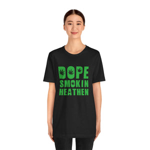 Dope Smokin Heathen Short Sleeve Tee