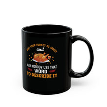 Load image into Gallery viewer, Moist Turkey Mug (11oz, 15oz)