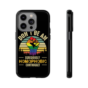 Homophobic Cuntnugget Phone Case