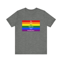 Load image into Gallery viewer, Tolerate your intolerance Short Sleeve Tee
