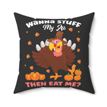 Load image into Gallery viewer, Wanna Stuff My Ass Then Eat Me Throw Pillow