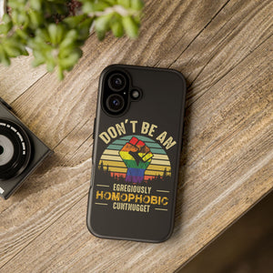 Homophobic Cuntnugget Phone Case