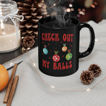 Load image into Gallery viewer, Check out my balls mug