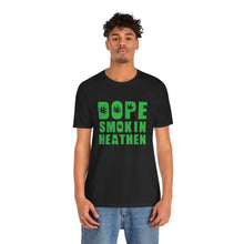 Load image into Gallery viewer, Dope Smokin Heathen Short Sleeve Tee