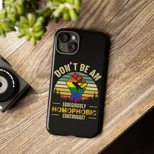 Homophobic Cuntnugget Phone Case