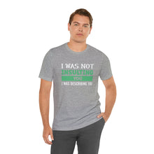 Load image into Gallery viewer, Describing You Short Sleeve Tee