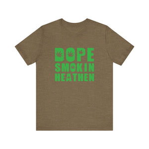 Dope Smokin Heathen Short Sleeve Tee