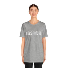 Load image into Gallery viewer, Team Tom Short Sleeve Tee