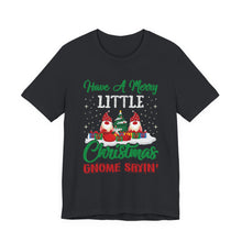 Load image into Gallery viewer, Gnome Christmas T-Shirt – Bold Political Graphic Tee