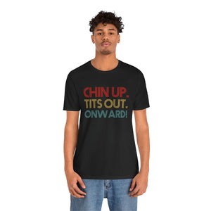 Chin Up Short Sleeve Tee