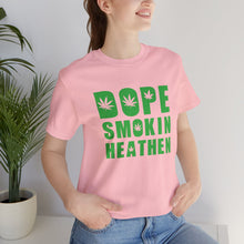 Load image into Gallery viewer, Dope Smokin Heathen Short Sleeve Tee