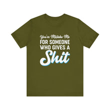 Load image into Gallery viewer, You&#39;ve mistaken me... Short Sleeve Tee
