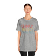 Load image into Gallery viewer, Chin Up Short Sleeve Tee