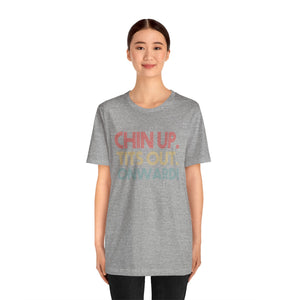 Chin Up Short Sleeve Tee