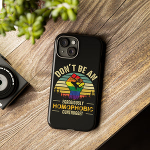 Homophobic Cuntnugget Phone Case