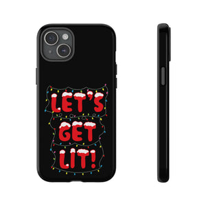 Let's Get Lit Phone Case