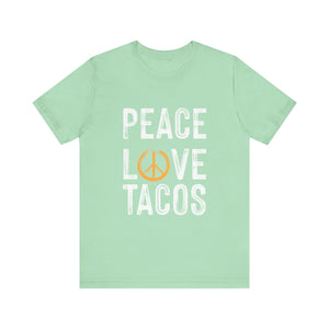 Peace Love Tacos Short Sleeve Tee