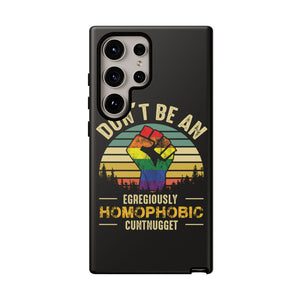 Homophobic Cuntnugget Phone Case