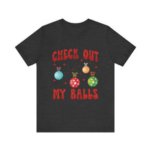Load image into Gallery viewer, Check Out My Balls T-Shirt – Bold Political Graphic Tee