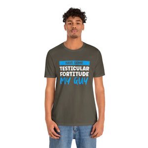 Testiciular Fortitude Short Sleeve Tee