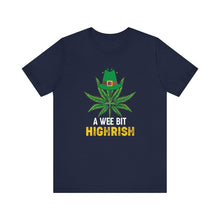 Load image into Gallery viewer, A Wee Bit Highrish Short Sleeve Tee