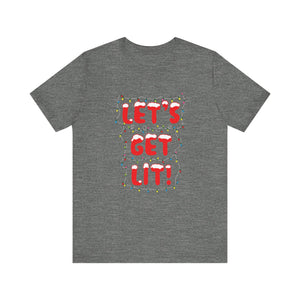 Let's Get Lit Short Sleeve Tee