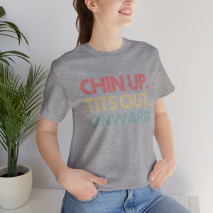 Chin Up Short Sleeve Tee