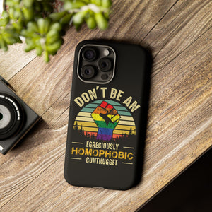 Homophobic Cuntnugget Phone Case